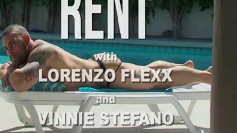 RENT: Lorenzo Flexx And Vinnie Stefano