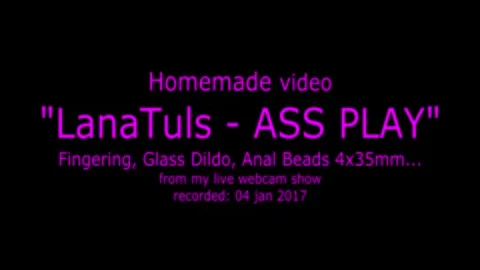 LanaTuls In - 35 Min Of wazoo Play With fake penis And anal Beads