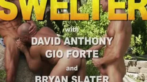 Swelter: Bryan Slater, David Anthony & Gio Forte