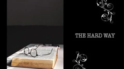 The Hard Way